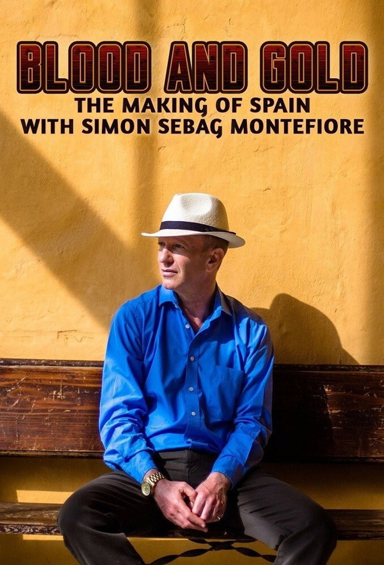 Poster filma ili serije Blood and Gold: The Making of Spain with Simon Sebag Montefiore (2015)