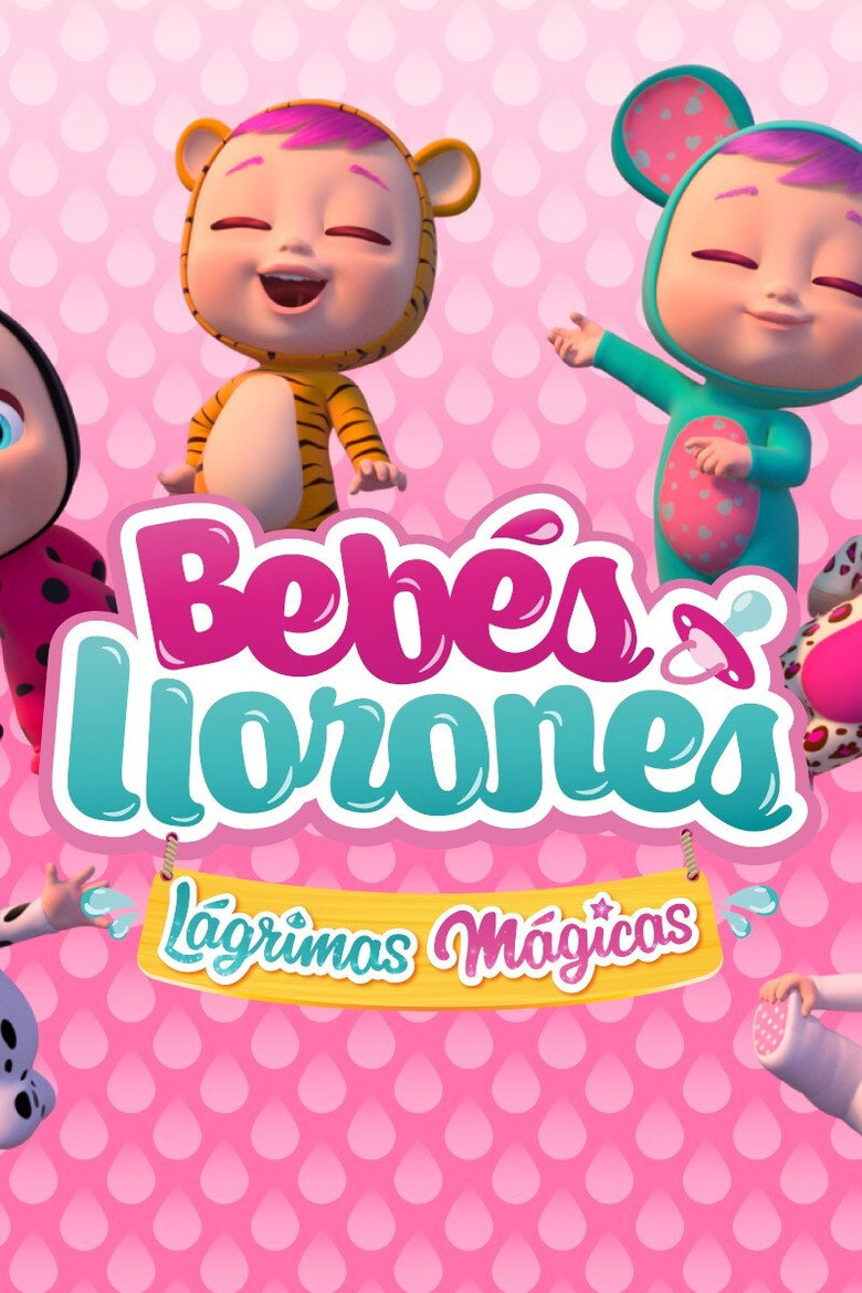 Poster filma ili serije Bebés Llorones Lágrimas Mágicas (2018)