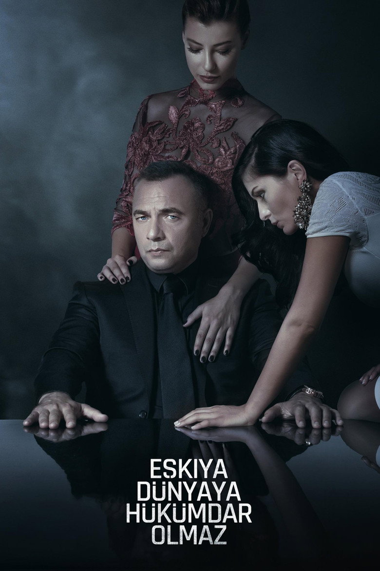 Poster filma ili serije Podzemlje / Eşkıya Dünyaya Hükümdar Olmaz (2015)