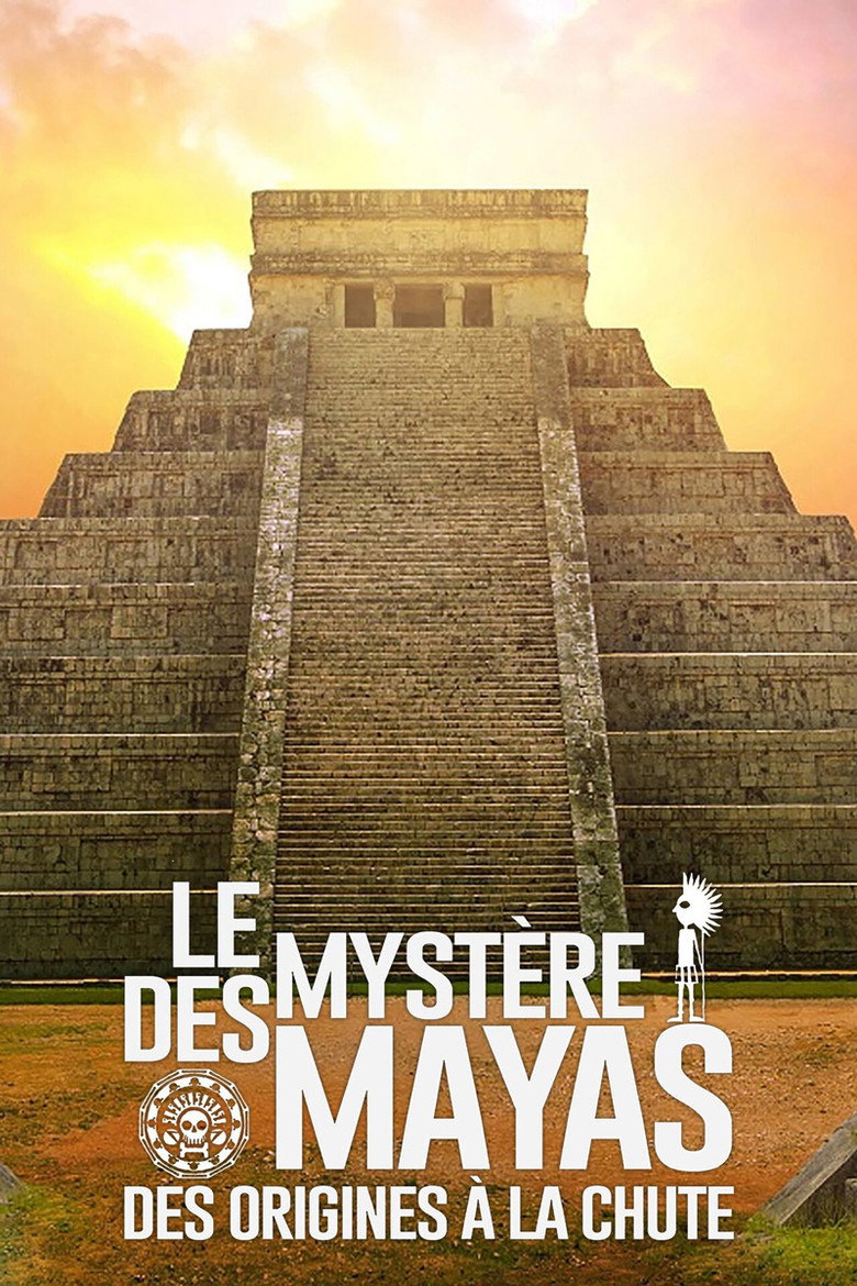 Poster filma ili serije Le mystère des Mayas : des origines à la chute (2023)