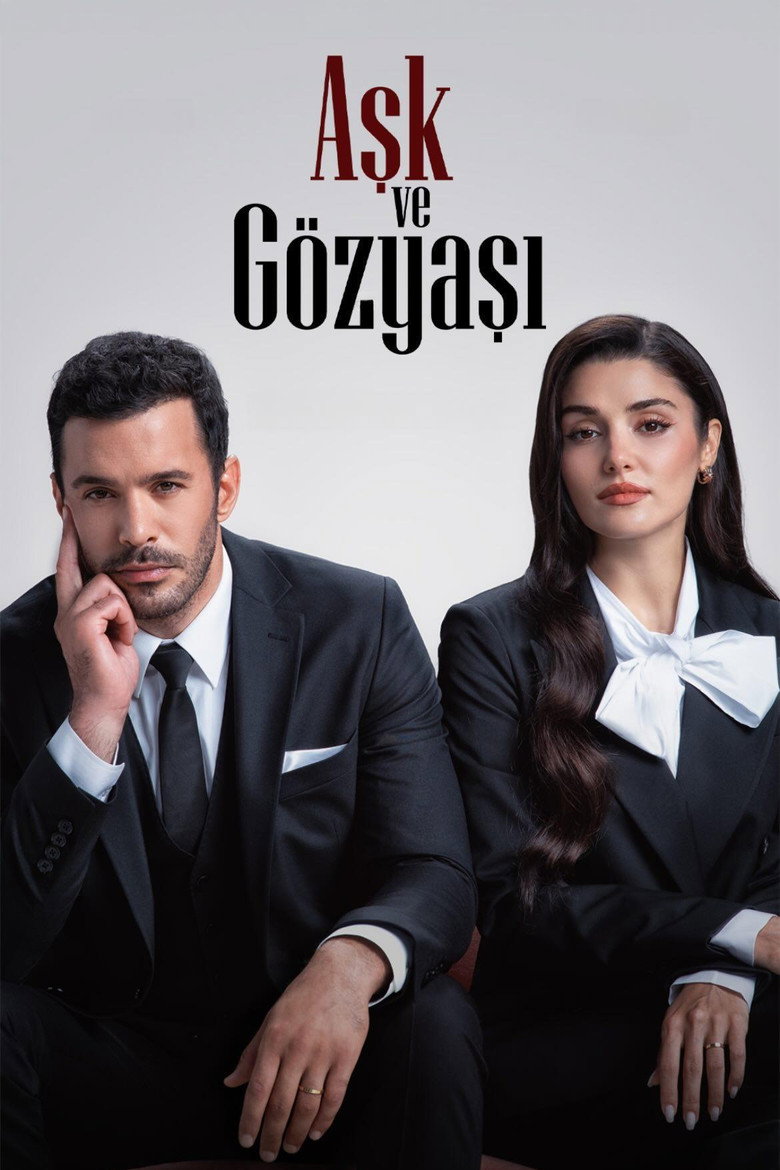Poster filma ili serije Aşk ve Gözyaşı (2025)