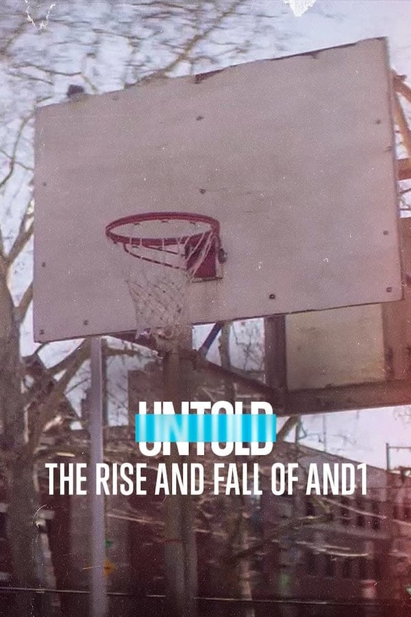 Poster filma ili serije Untold: The Rise and Fall of AND1 (2022)