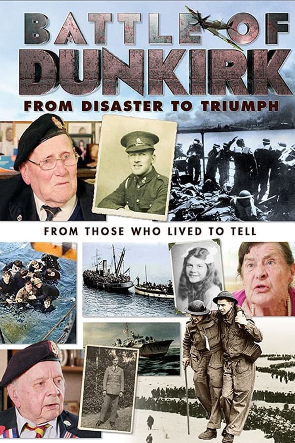 Poster filma ili serije Battle of Dunkirk: From Disaster to Triumph (2018)