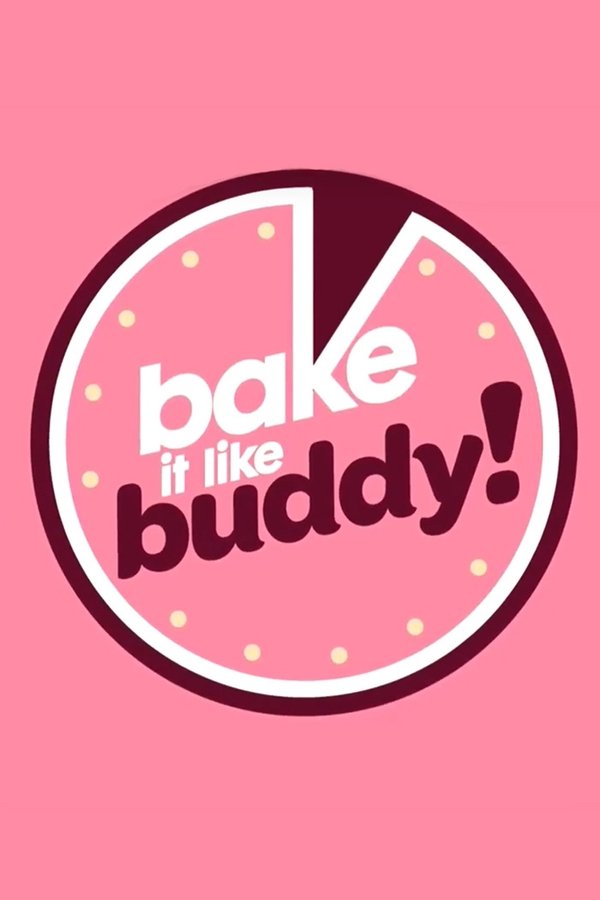 Poster filma ili serije Bake It Like Buddy (2018)