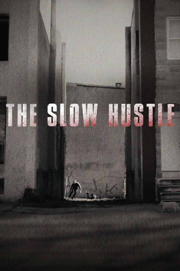 Poster filma ili serije The Slow Hustle (2021)