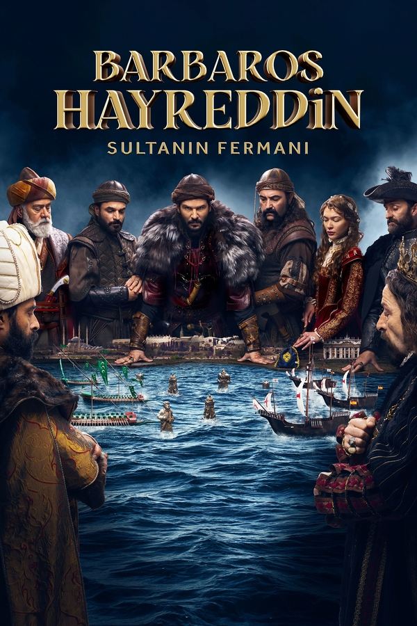 Poster filma ili serije Barbaros Hayreddin: Sultanın Fermanı (2022)