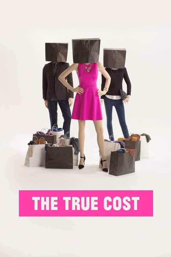 Poster filma ili serije The True Cost (2015)